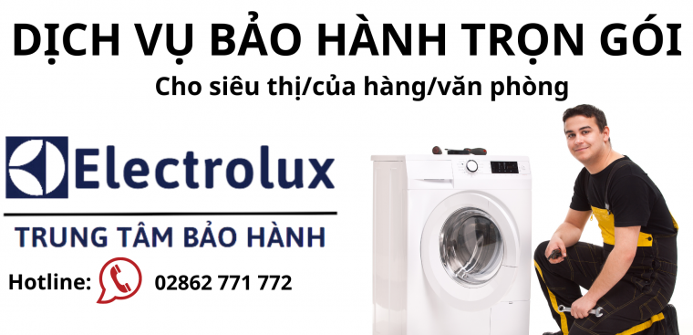 Dịch vụ Bảo trì trọn gói siêu thị, cửa hàng, văn phòng tại Trung tâm bảo hành Electrolux