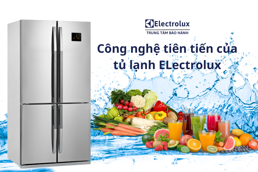 Top 14 công nghệ tiên tiến nhất của tủ lạnh Electrolux